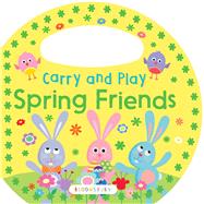 Carry and Play: Spring Friends 9781619638280