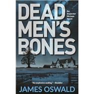 Dead Men's Bones An Inspector McLean Novel 9781629538280