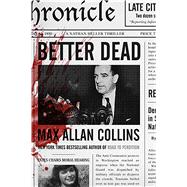 Better Dead A Nathan Heller Thriller 9780765378286