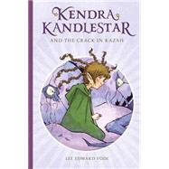 Kendra Kandlestar and the Crack in Kazah 9781927018286