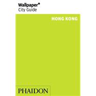 Wallpaper* City Guide Hong Kong 2015 9780714868288