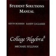Student Solutions Manual, COLLEGE ALGEBRA 9780131578289