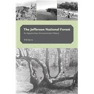 The Jefferson National Forest: An Appalachian Environmental History 9781572338289