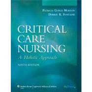 Critical Care Nursing: A Holistic Approach 9780781768290