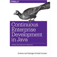 Continuous Enterprise Development in Java 9781449328290