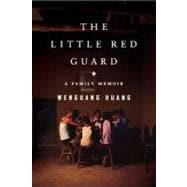 The Little Red Guard A Family Memoir 9781594488290