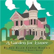 A Garden for Esmee 9781796048292