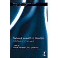 Youth and Inequality in Education: Global Actions in Youth Work 9781138808294