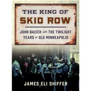The King of Skid Row 9780816698295