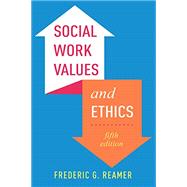 Social Work Values and Ethics 9780231188296