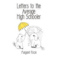 Letters to the Average High Schooler 9781480888296