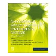 Nanomaterials Applications for Environmental Matrices 9780128148297