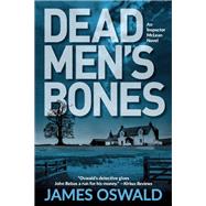 Dead Men's Bones An Inspector McLean Novel 9781629538297