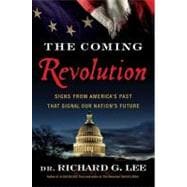 Coming Revolution : Signs from America's Past That Signal Our Nation's Future 9780849948299
