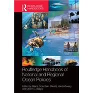 Routledge Handbook of National and Regional Ocean Policies 9781138788299