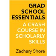 Grad School Essentials 9780520288300
