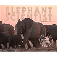 The Elephant Scientist 9780544668300