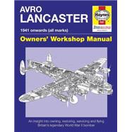Avro Lancaster Manual 1941 Onwards, All Marks 9780857338303