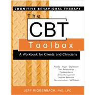 The CBT Toolbox: A Workbook for Clients and Clinicians 9781936128303