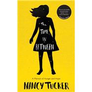 The Time In Between A Memoir of Hunger and Hope 9781848318304