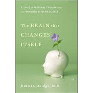 The Brain That Changes Itself Stories of Personal Triumph from the Frontiers of Brain Science 9780670038305