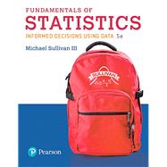 Fundamentals of Statistics 9780134508306