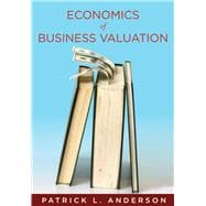 The Economics of Business Valuation 9780804758307