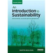 An Introduction to Sustainability: Environmental, Social and Personal Perspectives 9781138698307