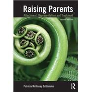 Raising Parents: Attachment, Representation, and Treatment 9780415508308