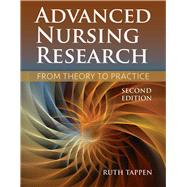 Advanced Nursing Research: From Theory to Practice 9781284048308