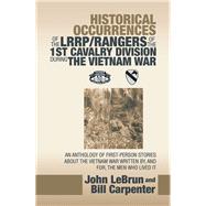 Historical Occurrences of the Lrrp/Rangers of the 1st Cavalry Division During the Vietnam War 9781728338309