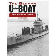 The German U-boat Base at Lorient, France: July 1941-july 1942 9780764348310