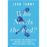 Who Needs the Fed? 9781594038310