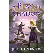 A Play of Shadow 9780756408312