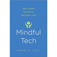 Mindful Tech 9780300208313