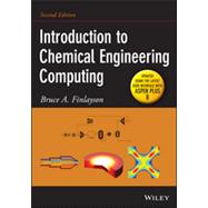 Introduction to Chemical Engineering Computing 9781118888315