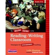 The Inside Guide to the Reading-writing Classroom, Grades 3-6: Strategies for Extraordinary Teaching 9780325028316