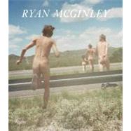 Ryan McGinley : Whistle for the Wind 9780847838318