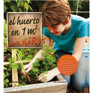 El huerto en 1m2 para niños 9788416138319