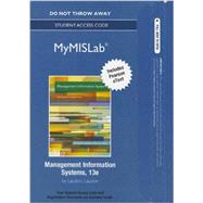 NEW MyMISLab with Pearson eText -- Access Card -- for Management Information Systems 9780133058321