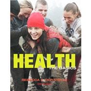 Health The Basics Plus MyHealthLab with eText -- Access Card Package 9780321828323