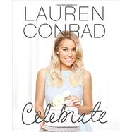 Lauren Conrad Celebrate 9780062438324