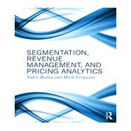 Segmentation, Revenue Management and Pricing Analytics 9780415898324