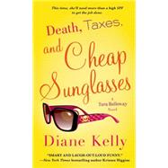 Death, Taxes, and Cheap Sunglasses 9781250048325