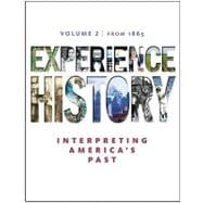 Experience History, Volume 2: Since 1865 9780077368326