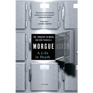Morgue A Life in Death 9781250108326