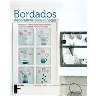 Bordados decorativos para el hogar: Proyectos Inspiradores Para Cortinas, Colchas, Cenefas, Fundas Y Cojines 9788416138326