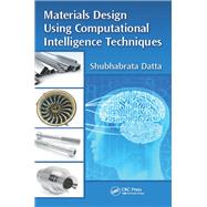Materials Design Using Computational Intelligence Techniques