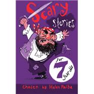 Scary Stories for 7 Year Olds 9781509818327