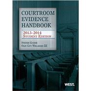 Courtroom Evidence Handbook 2013-2014 9780314288332